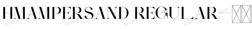 HMAmpersand Regular字体转换 HMAmpersand Regular字体转换